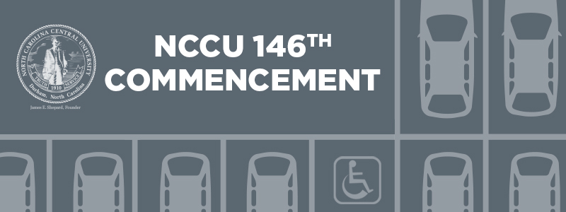 Graphic for NCCU’s 146th Commencement featuring the North Carolina Central University seal, text reading “NCCU 146th Commencement,” and illustrated parking spaces with one marked accessible.