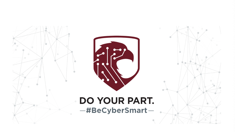 Photo of an cyber eagle with the words "National Cybersecurity Awareness month. Do your part.#BeCyberSmart"