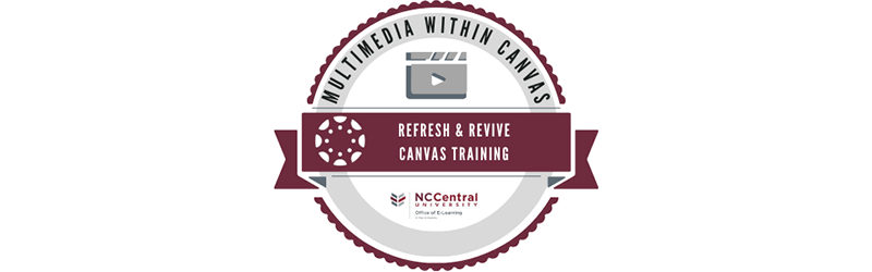 Refresh & Revive:  Multimedia within Canvas