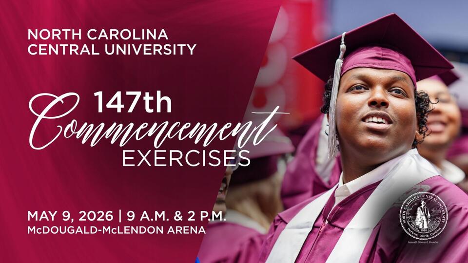 North Carolina Central University 147th Commencement Exercises undergraduate ceremony flyer featuring graduate in maroon regalia, May 9, 2026 with ceremony times at McDougald-McLendon Arena.