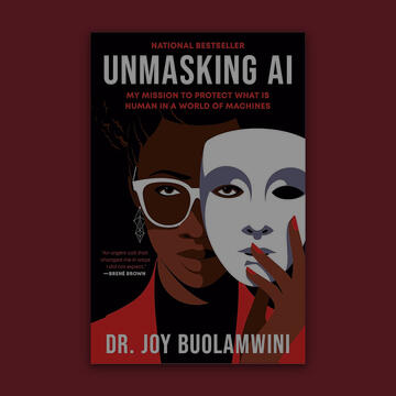  "Unmasking AI" by Dr. Joy Buolamwini